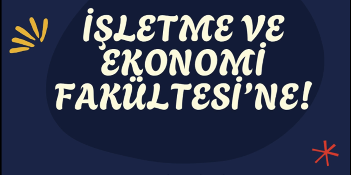 İşletme ve Ekonomi Fakültesi