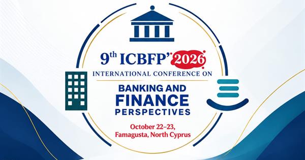 9th International Conference on Banking and Finance Perspectives 